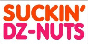 SUCKIN' DZ-NUTS Sticker